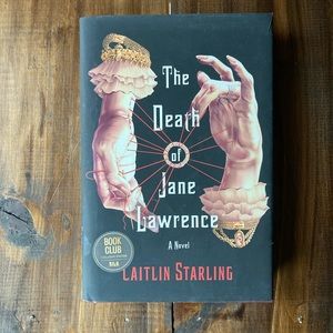 The Death of Jane Lawrence: A Novel by Caitlin Starling - First Edition 2021